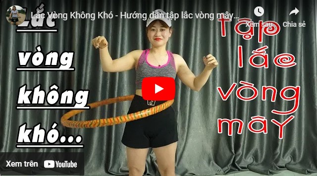 video tập lắc vòng có giảm mỡ bụng không các mẹ 